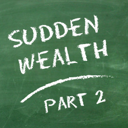 sudden wealth